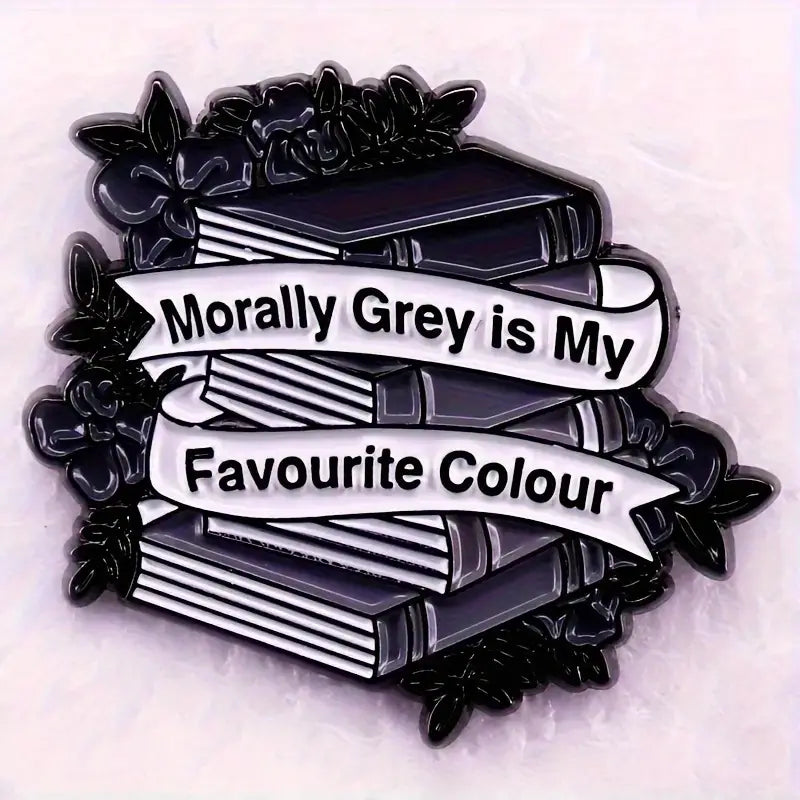 Pin - Morally Grey Is My Favorite Colour